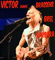 Victor chante Brassens, Brel, Barbara